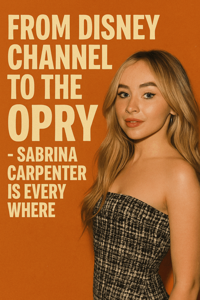 Sabrina Carpenter’s Meteoric Rise Lands in Nashville